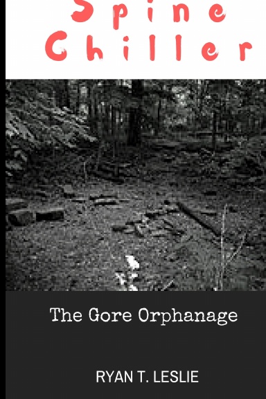 SpineChiller - The Gore Orphanage