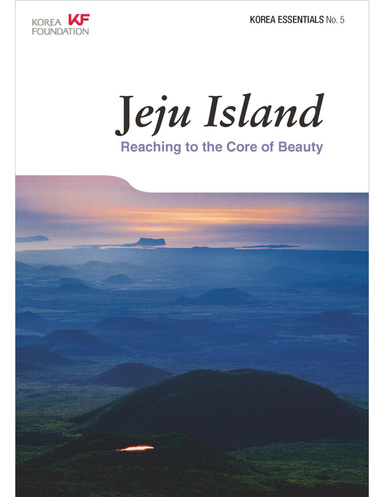 Jeju Island: Reaching to the Core of Beauty