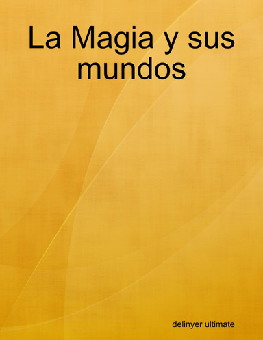 La Magia y sus mundos