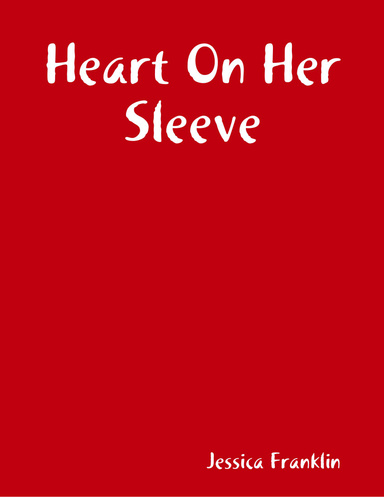 Heart On Her Sleeve
