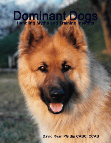 Dominant Dogs - Handling Myths and Training Insights