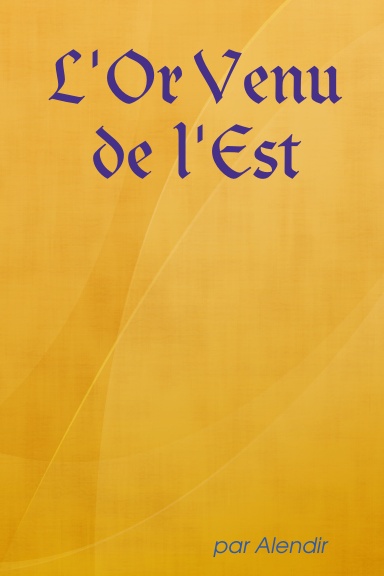 L'Or Venu de l'Est