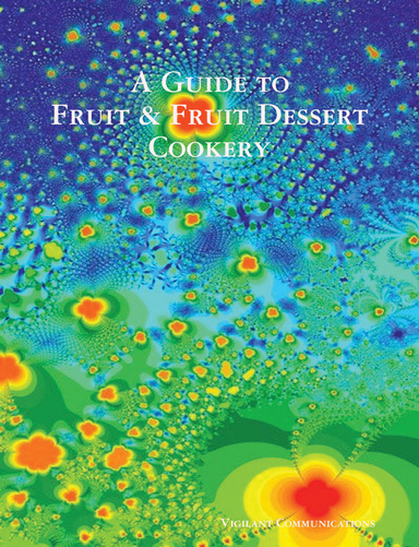 A Guide to Fruit & Fruit Dessert Cookery