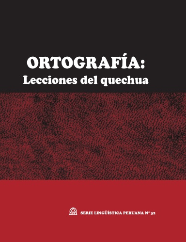 Ortografía: lecciones del quechua (SLP N° 32)
