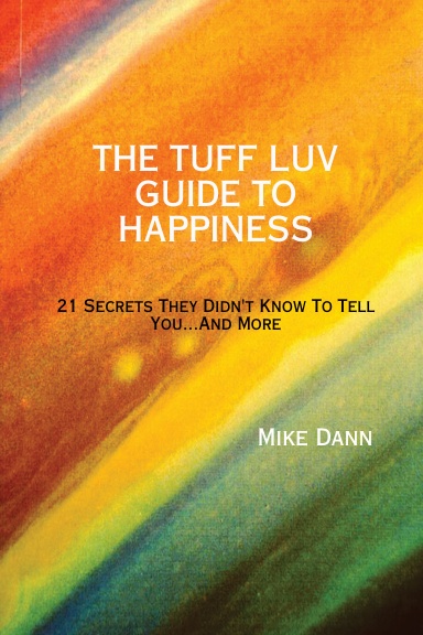 THE TUFF LUV GUIDE TO HAPPINESS