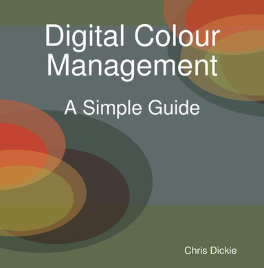 Digital Colour Management: A Simple Guide