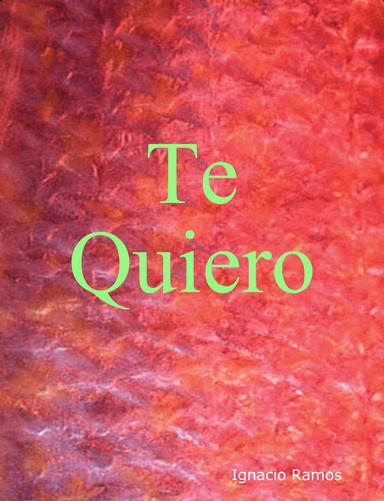 Te Quiero.