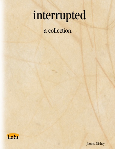 interrupted: a collection.