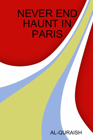 NEVER END HAUNT IN PARIS