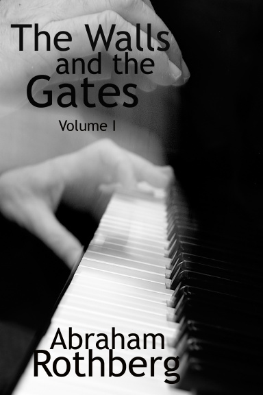 The Walls and the Gates Vol I