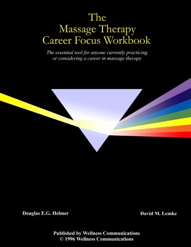 The Massage Therapy Career Focus Workbook