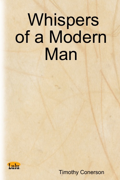 Whispers of a Modern Man