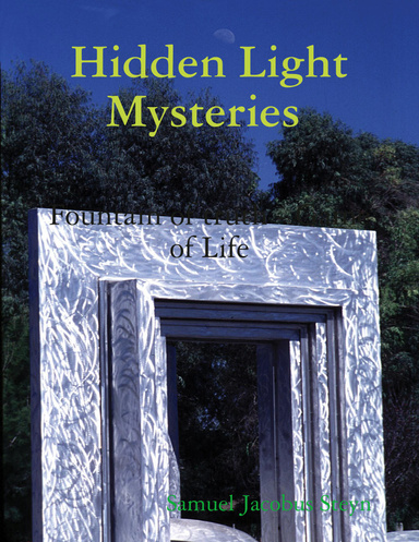Hidden Light Mysteries  - Fountain of truth - Game of Life
