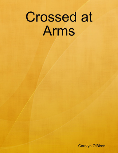 Crossed at Arms