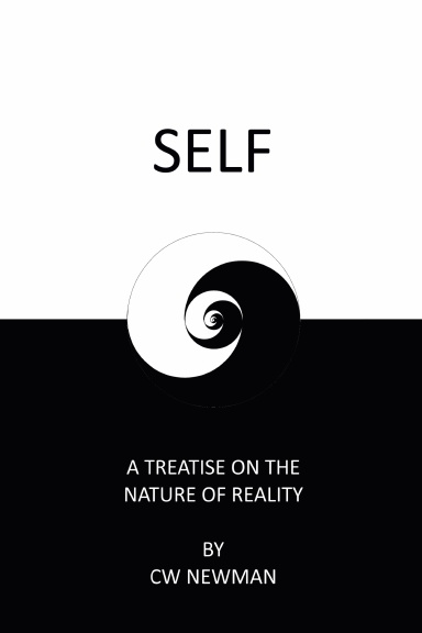 Self: A Treatise On The Nature Of Reality