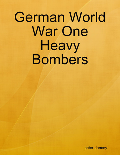 German World War One Heavy Bombers
