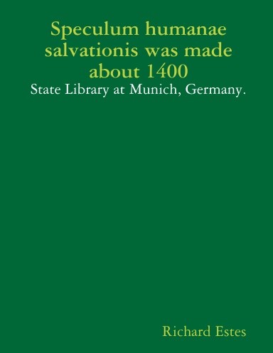Speculum humanae salvationis was made about 1400 - State Library at Munich, Germany.