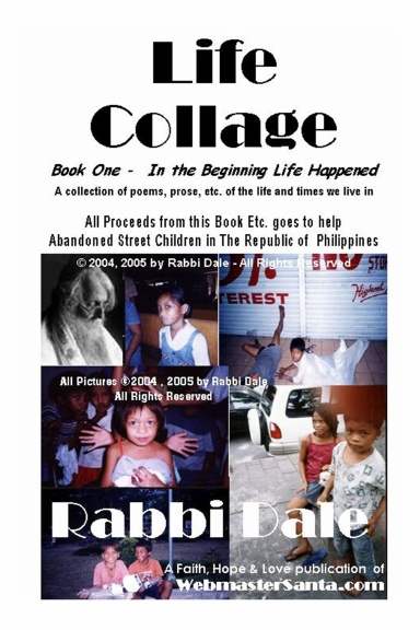 Life Collage: In the Beginning Life Happened: All Proceeds goes to support mission for Street Children