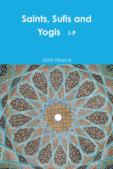 Saints, Sufis and Yogis. 3rd ed. Vol.2. I-P