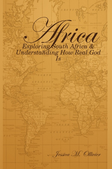 Africa: Exploring South Africa & Understanding How Real God Is