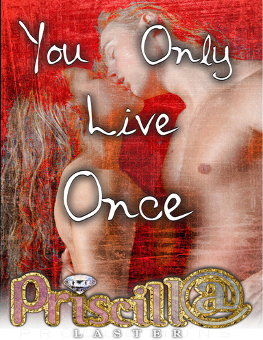 You Only Live Once