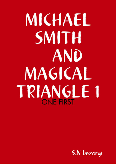 MICHAEL SMITH AND MAGICAL TRIANGLE 1