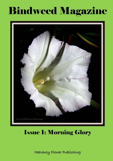 Bindweed Magazine Issue 1: Morning Glory