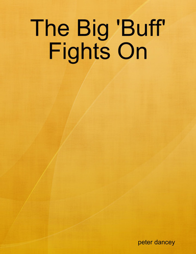 The Big 'Buff' Fights On