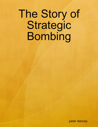 The Story of Strategic Bombing