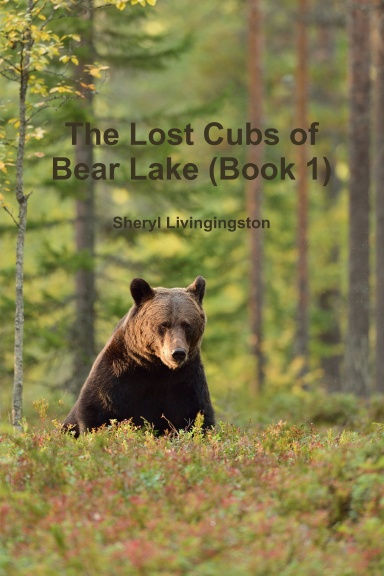 The Lost Cubs of Bear Lake (Book 1)