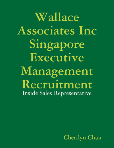 Wallace Associates Inc Singapore Executive Management Recruitment: Inside Sales Representative