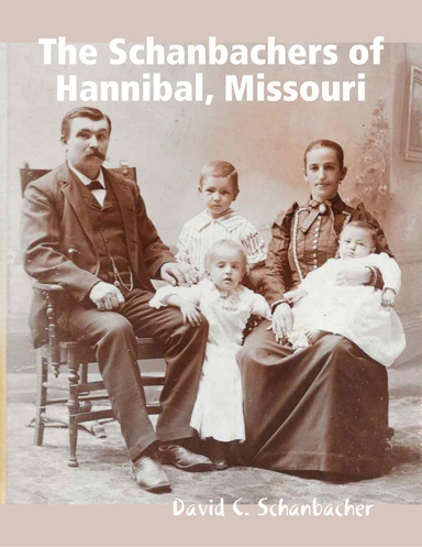 The Schanbachers of Hannibal, Missouri