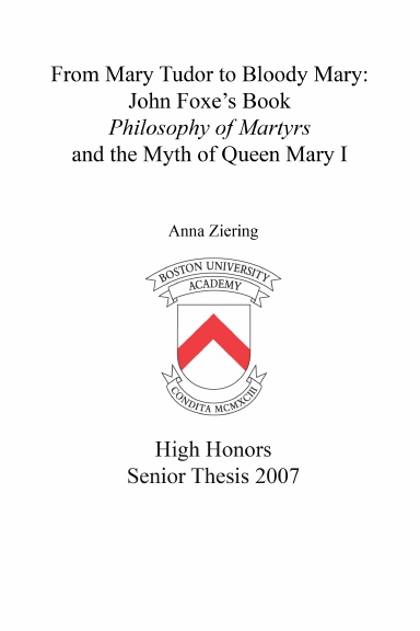 From Mary Tudor to Bloody Mary: John Foxe’s Book of Martyrs and the Myth of Queen Mary I