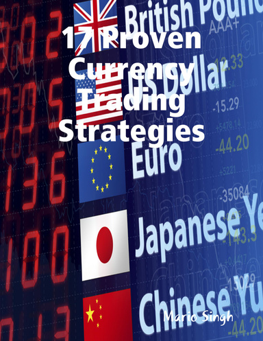 17 Proven Currency Trading Strategies