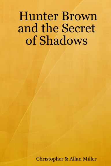 Hunter Brown and the Secret of Shadows