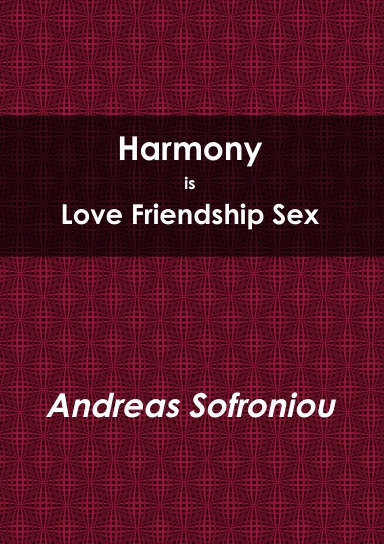 Harmony is Love Friendship Sex