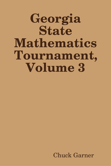 Georgia State Mathematics Tournament, Volume 3