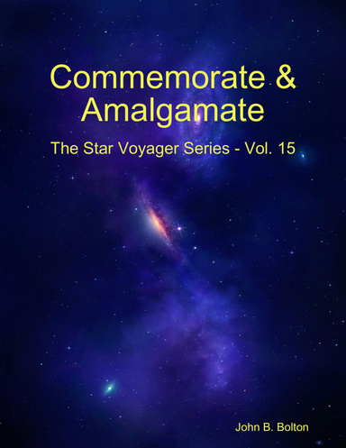 Commemorate & Amalgamate - The Star Voyager Series - Vol. 15
