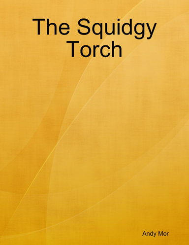 The Squidgy Torch