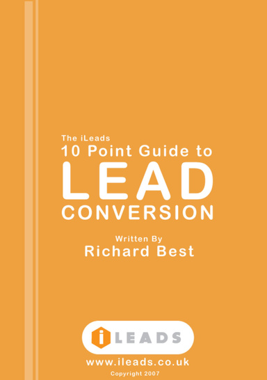 10 Point Guide To Converting Internet Leads