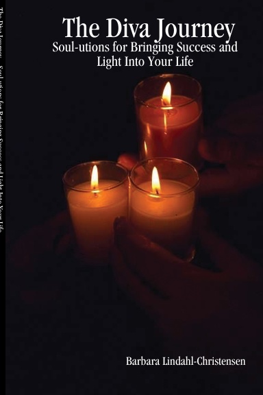The Diva Journey  - Soul-utions for Bringing Success and Light Into Your Life