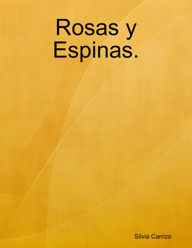 Rosas y Espinas.