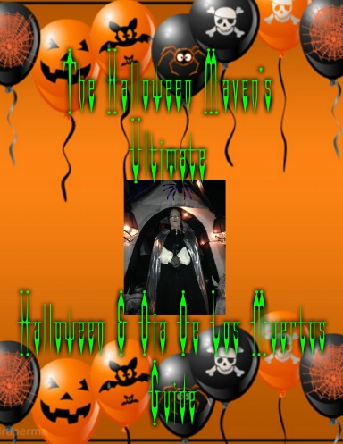 The Halloween Maven's Ultimate Halloween and Dia De Los Muertos Guide