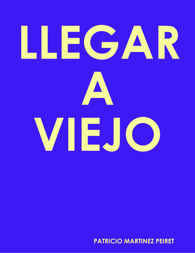 LLEGAR A VIEJO
