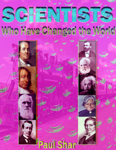 Scientists Who Have Changed the World
