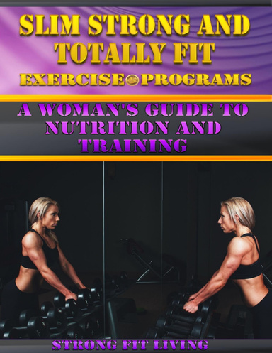 Slim Strong and Totally Fit Exercise Programs