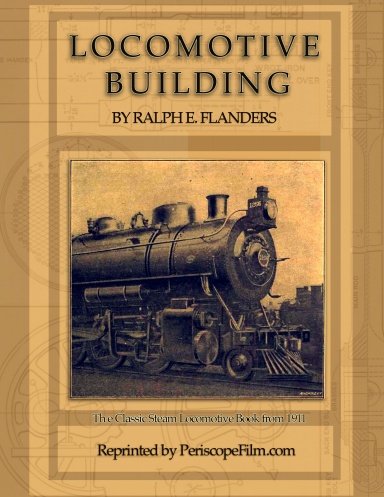 Locomotive Building: The Construction of a Steam Engine for Railway Use