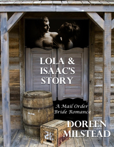 Lola & Isaac’s Story: A Mail Order Bride Romance
