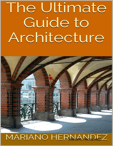The Ultimate Guide to Architecture