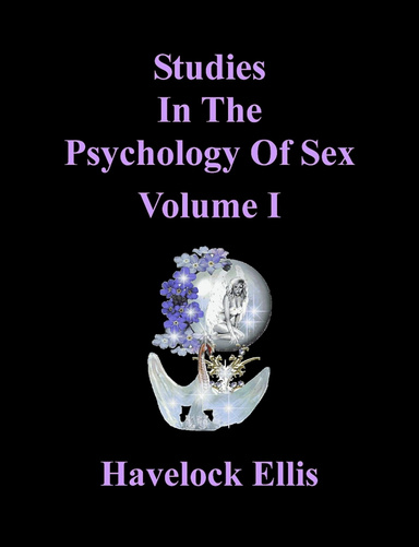 Studies in the Psychology of Sex, Volume 1 (of 6)